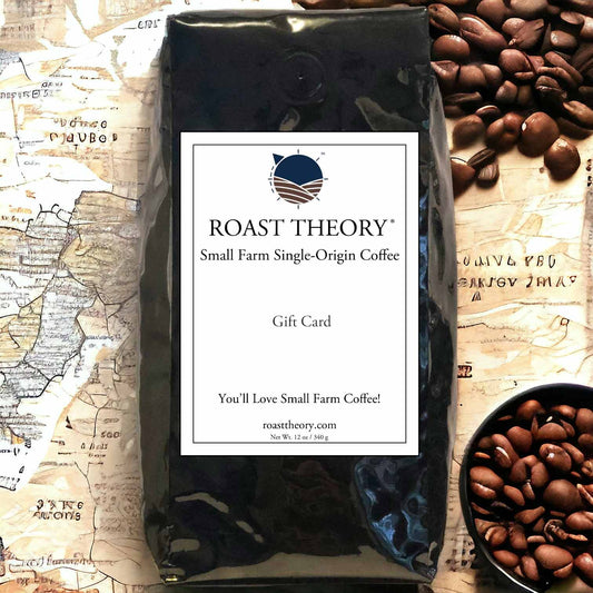 Gift Card for RoastTheory.com Small Farm Single-origin Roast Theory Coffee Beans